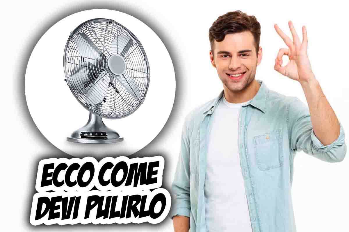 come pulire il ventilatore