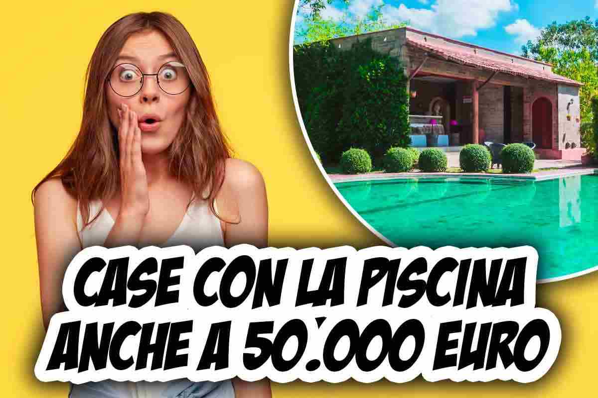 Case con la piscina anche a 50.000 euro? Ecco dove il sogno può diventare realtà