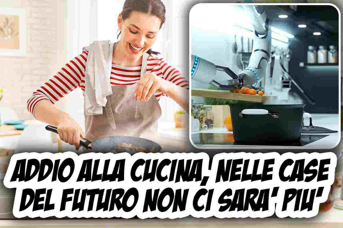 Perché non ci sarà più la cucina nel futuro