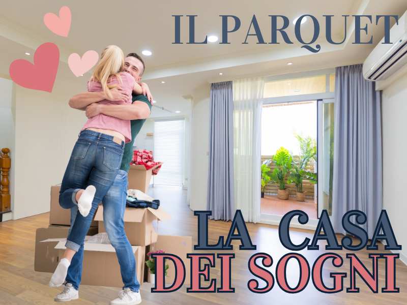 scegli Il parquet per la tua casa