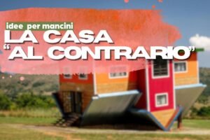 casa capovolta