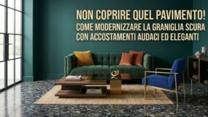 Non coprire quel pavimento! Come modernizzare la graniglia scura con accostamenti audaci ed eleganti