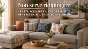 Non serve ridipingere: basta scegliere il colore giusto per i tessili e il salotto si illumina